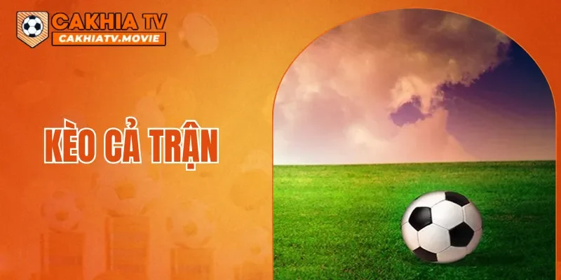 Kèo Cả Trận